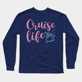 Cruise Life Family Vacation Funny Long Sleeve T-Shirt